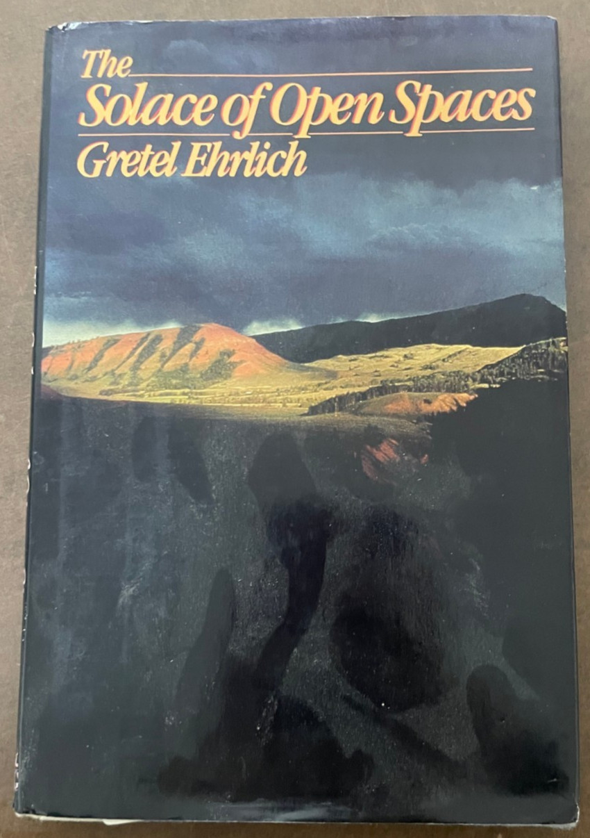 The Solace of Open Spaces by Gretel Ehrlich – SIGNED
