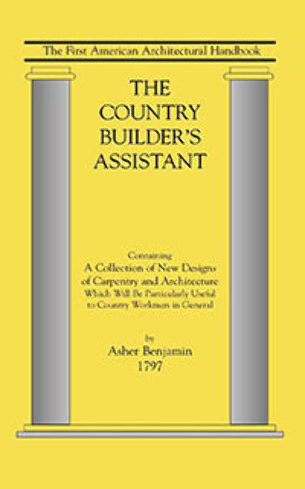 NEW Applewood Books Country Builder’s Assistant, 9781557091048 Applewood Books