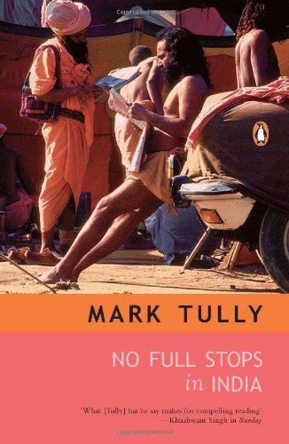 No Full Stops in India By Mark Tully, Mark Tully