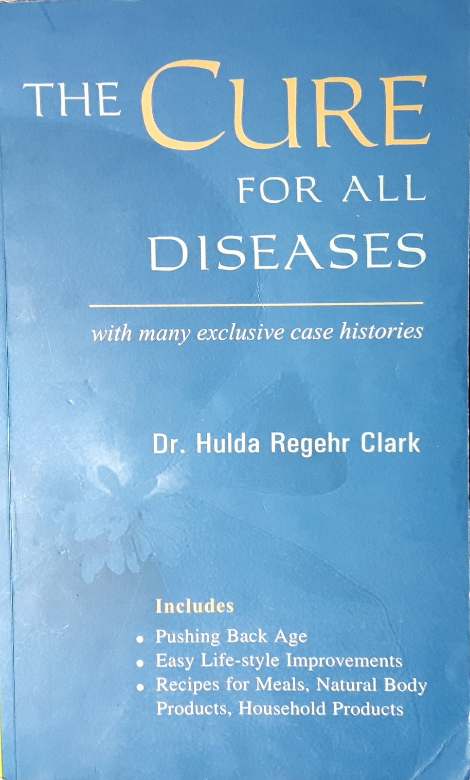 The Cure for All Diseases: With Many Exclusive Case Histories