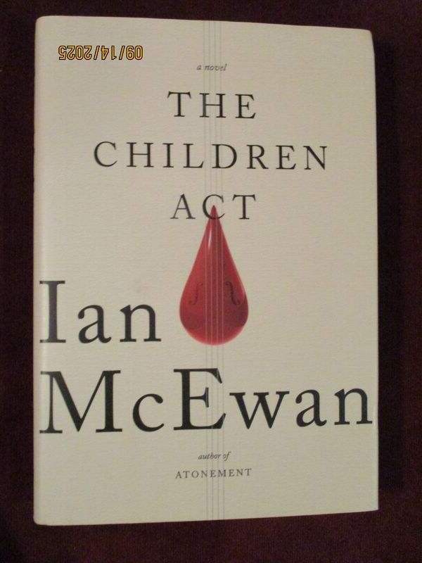 Ian McEwan – THE CHILDREN ACT – 1st/1st
