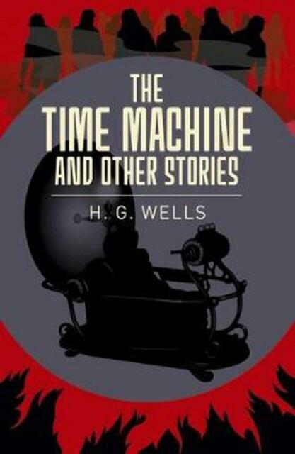 The Time Machine & Other Stories by H.G. Wells