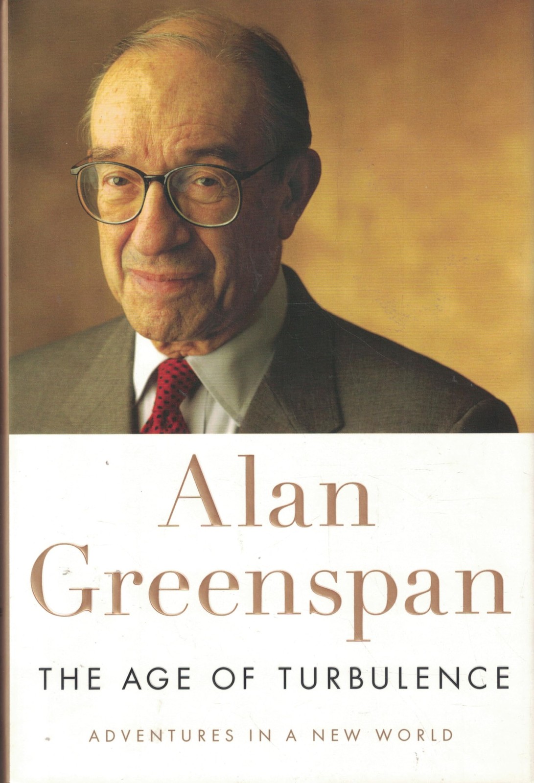 The Age of Turbulence: Adventures in a New World – hardcover Greenspan, Alan