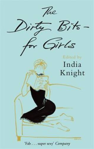The Dirty Bits – for Girls – Paperback By Knight, India – GOOD