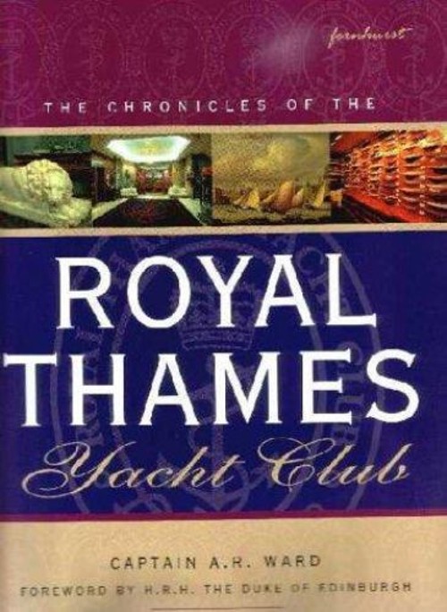 The Chronicles of the Royal Thames Yacht Club Hardcover Bob Ward