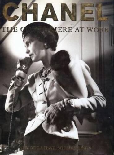 Chanel: The Couturiere at Work – Paperback By de la Haye, Amy – GOOD