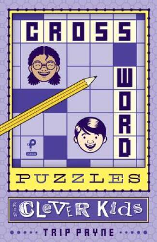 Crossword Puzzles for Clever Kids – Paperback By Payne, Trip – VERY GOOD