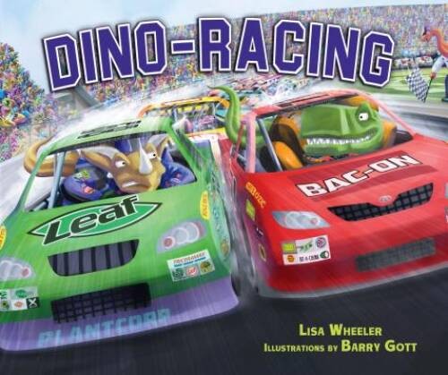Dino-Racing – Library Binding By Lisa Wheeler – GOOD