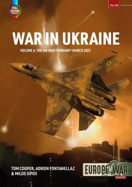 War in Ukraine : Air War, February-december 2022, Paperback by Cooper, Tom; F…