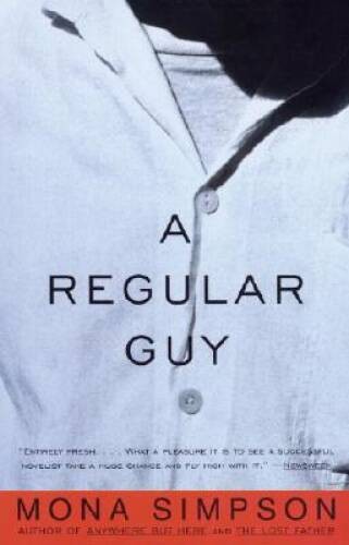 A Regular Guy : A Novel – Paperback By Simpson, Mona – VERY GOOD