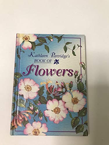 The Book of Flowers (Kathleen Partridge) by Partridge, Kathleen Paperback Book