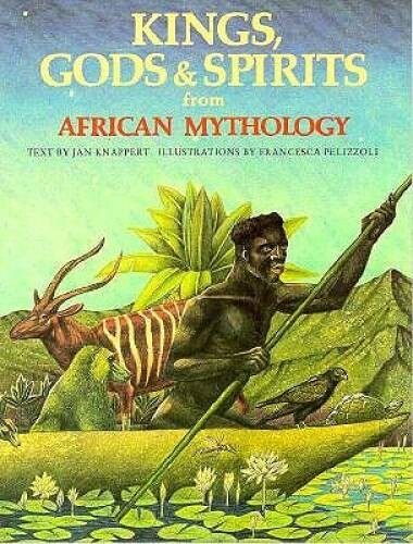 Kings, Gods & Spirits from African Mythology (The World Mythology) – GOOD