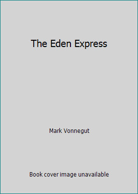 The Eden Express by Mark Vonnegut