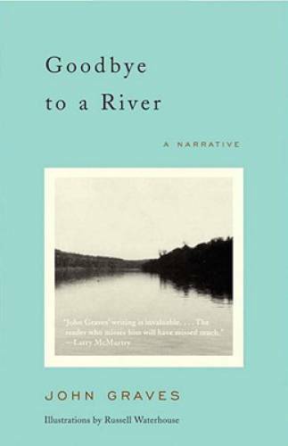 Goodbye to a River: A Narrative – Paperback By Graves, John – GOOD
