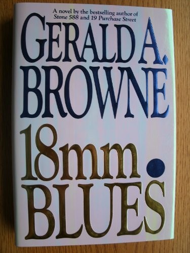 18MM BLUES By Gerald A. Browne – Hardcover **Mint Condition**
