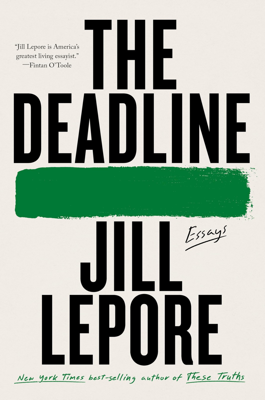 The Deadline: Essays, Lepore, Jill, Excellent Book