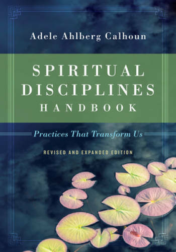 Spiritual Disciplines Handbook: Practices That Transform Us – Paperback – GOOD