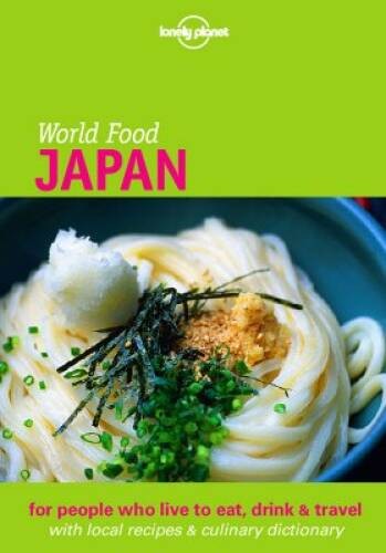 Lonely Planet World Food Japan – Paperback By Ashburne, John – GOOD