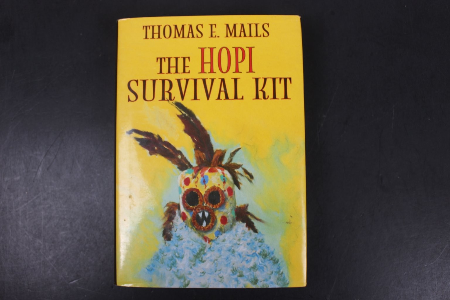 The Hopi Survival Kit Thomas E. Mails 1997 First Edition Native American HCDJ