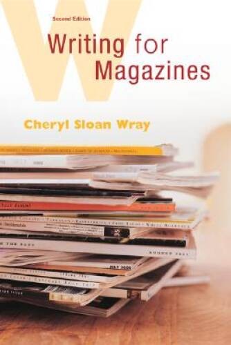 Writing for Magazines: A Beginners Guide – Paperback By Wray, Cheryl – GOOD