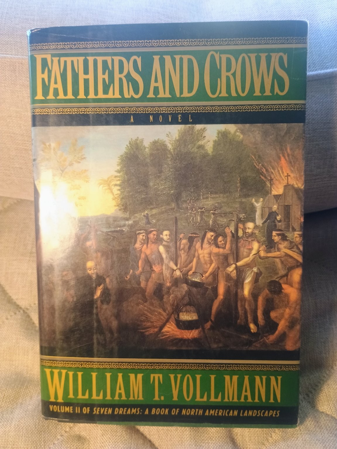 Fathers and Crows William T. Vollmann 1992 First Edition Hardcover Novel Viking