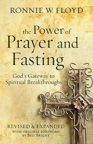 The Power of Prayer and Fasting – Paperback By Floyd, Ronnie – GOOD