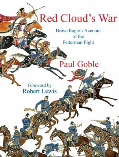 Red Cloud’s War : Brave Eagle’s Account of the Fetterman Fight Pa