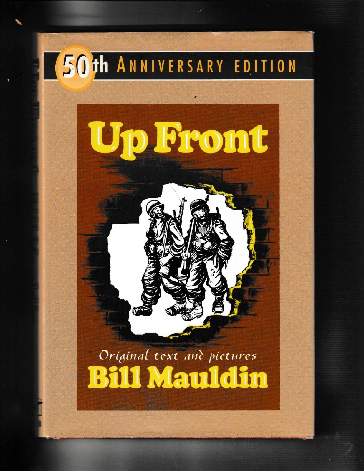 UP FRONT, 50TH ANNIVERSARY EDITION By Bill Mauldin – Hardcover Dust Jacket