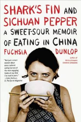 Shark’s Fin and Sichuan Pepper: A Sweet-Sour Memoir of Eating in China – GOOD