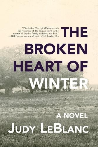 Judy LeBlanc The Broken Heart of Winter (Paperback)