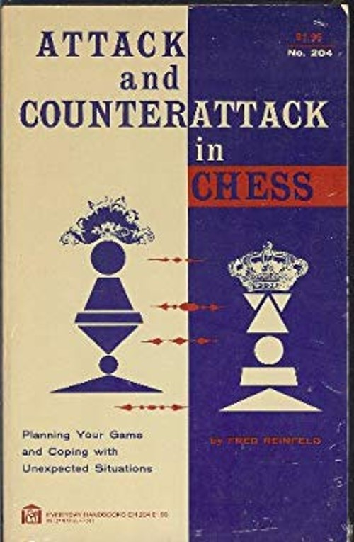 Attack and Counterattack in Chess Fred Reinfeld