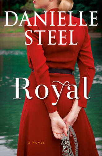 Royal: A Novel – Hardcover By Steel, Danielle – GOOD