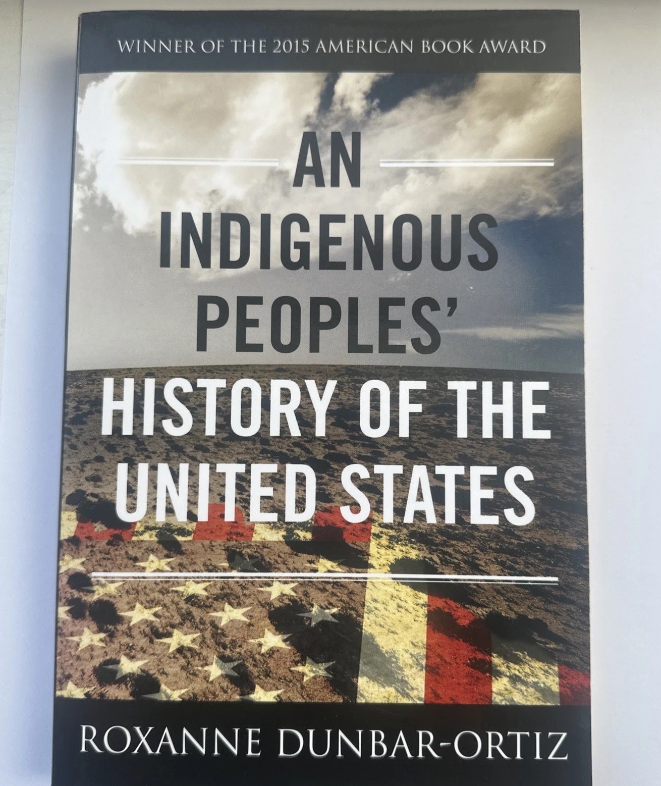 Indigenous Peoples’ History of the United States by Roxanne Dunbar-Ortiz (2015)
