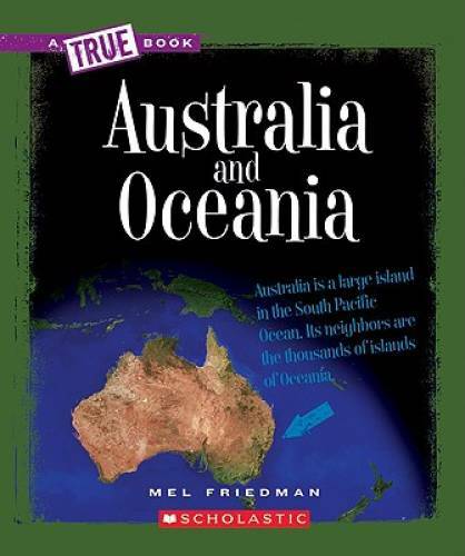 Australia and Oceania (True Books) – Paperback By Friedman, Mel – GOOD