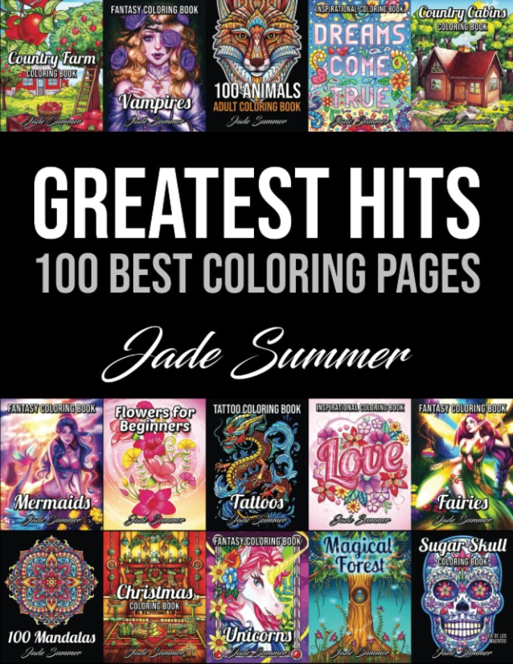 Greatest Hits: An Adult Coloring Book with the 100 Best Pages from the Jade …