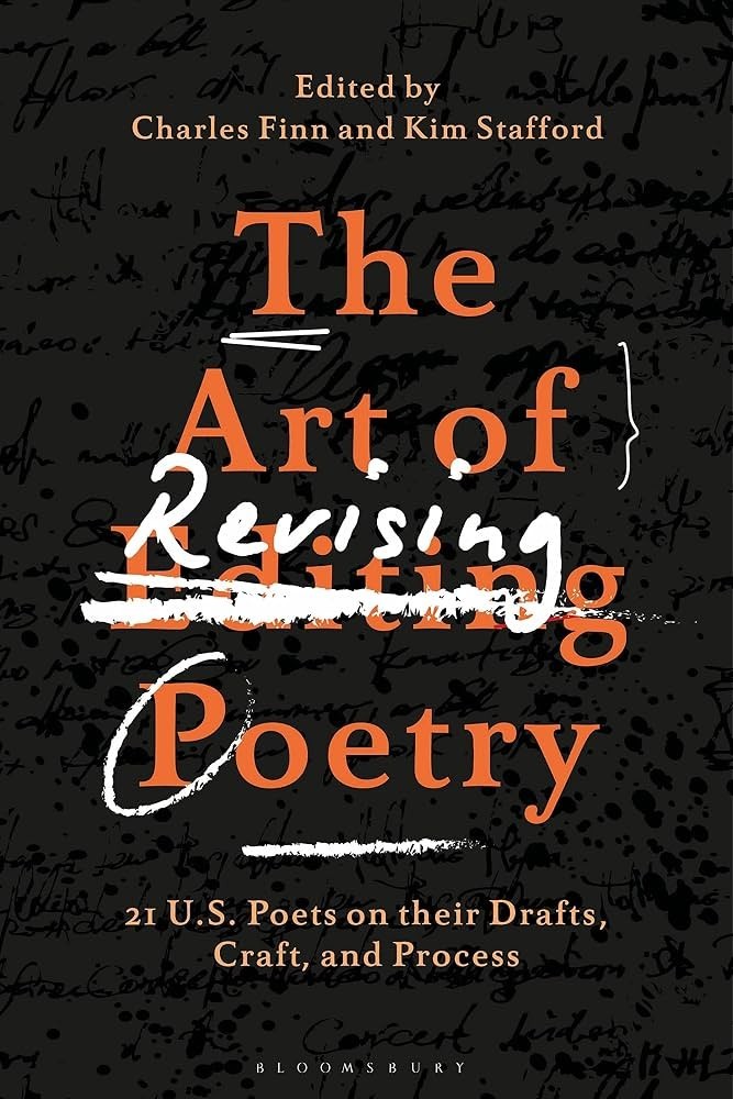 The Art of Revising Poetry; Ed. by Charles Finn and Kim Stafford