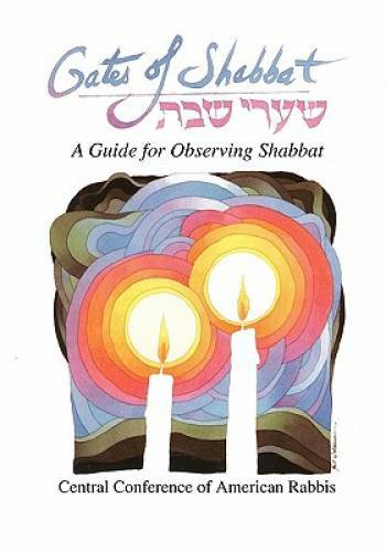 Gates of Shabbat: Shaarei Shabbat: A Guide for Observing Shabbat – GOOD