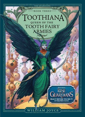 Toothiana, Queen of the Tooth Fairy Arm- hardcover, William Joyce, 9781442430525