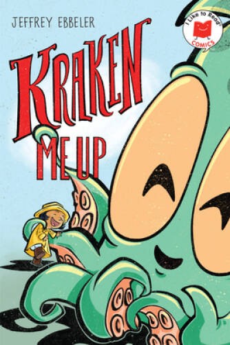 Kraken Me Up (I Like to Read Comics) – Hardcover By Ebbeler, Jeffrey – GOOD