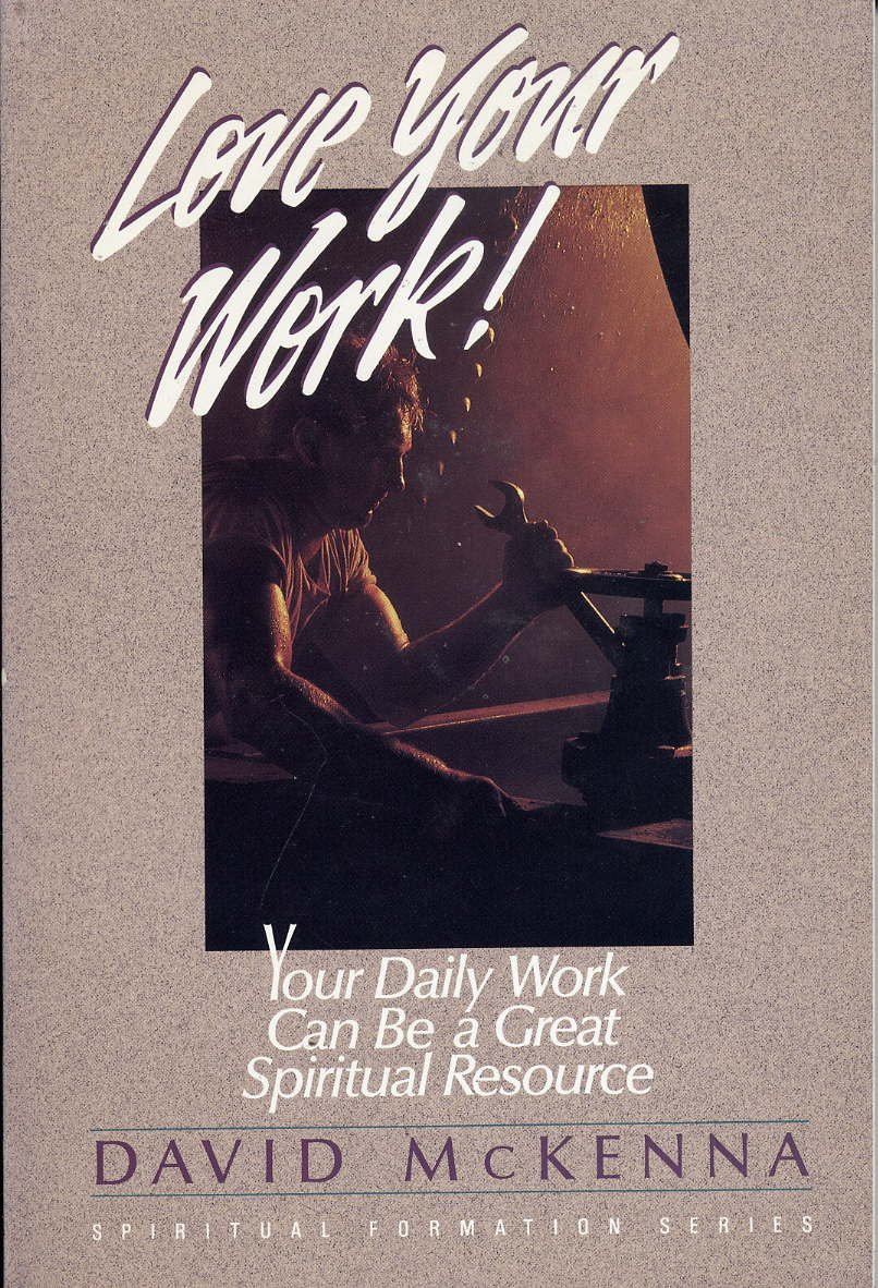 Love Your Work – McKenna, David L. – Paperback – Good