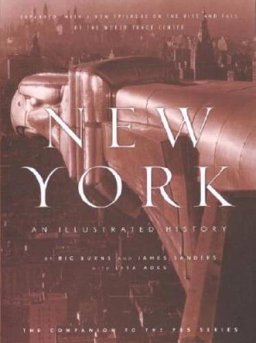 New York: An Illustrated History – Paperback By Burns, Ric – GOOD