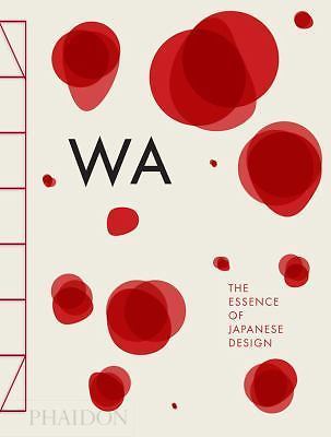 WA: The Essence of Japanese Design by Menegazzo, Rossella