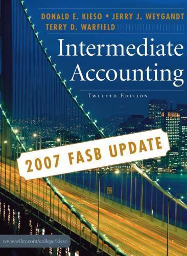Intermediate Accounting , 2007 FASB UPDATE By Jerry J. Weygandt