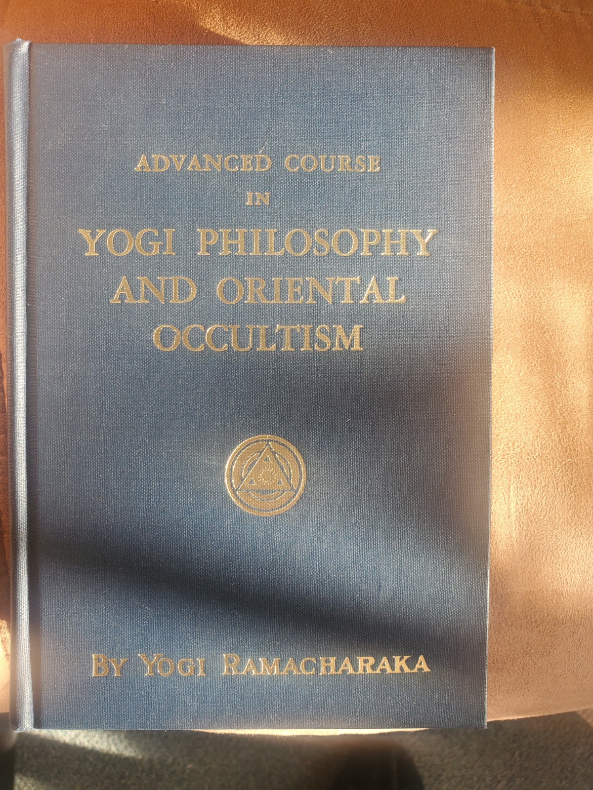 Advanced Course in Yogi Philosophy by Yogi Ramacharaka, Vintage 1931 HC