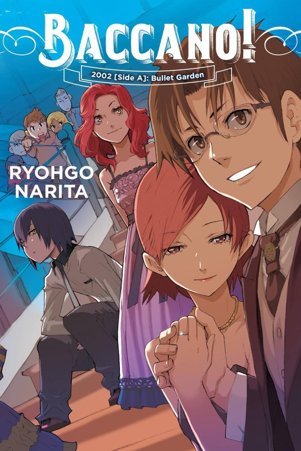 Baccano!, Vol. 12 (light novel): 2002 [Side A]: Bullet Garden by Ryohgo Narita (