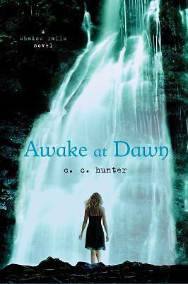 Awake at Dawn by Hunter, C. C.