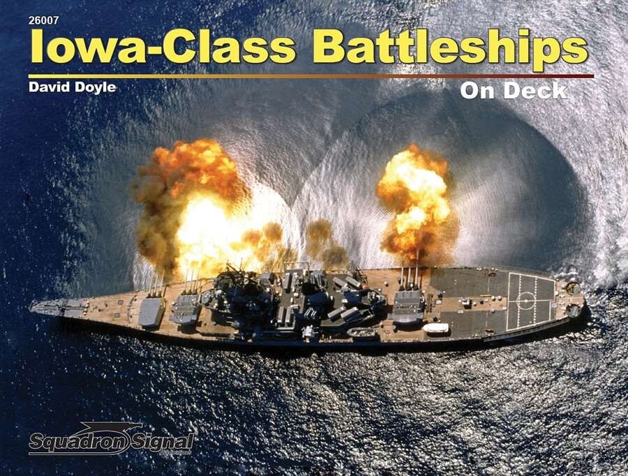 Iowa-Class Battleships on Deck by Squadron Signal – David Doyle 26007