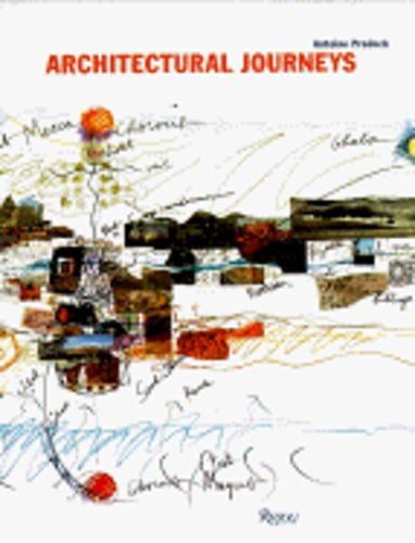 Architectural Journeys by Antoine Predock: New