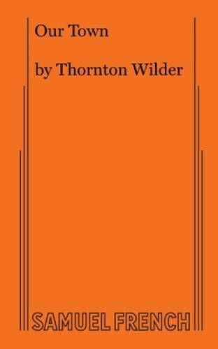 Our Town – Paperback By Wilder, Thornton – GOOD