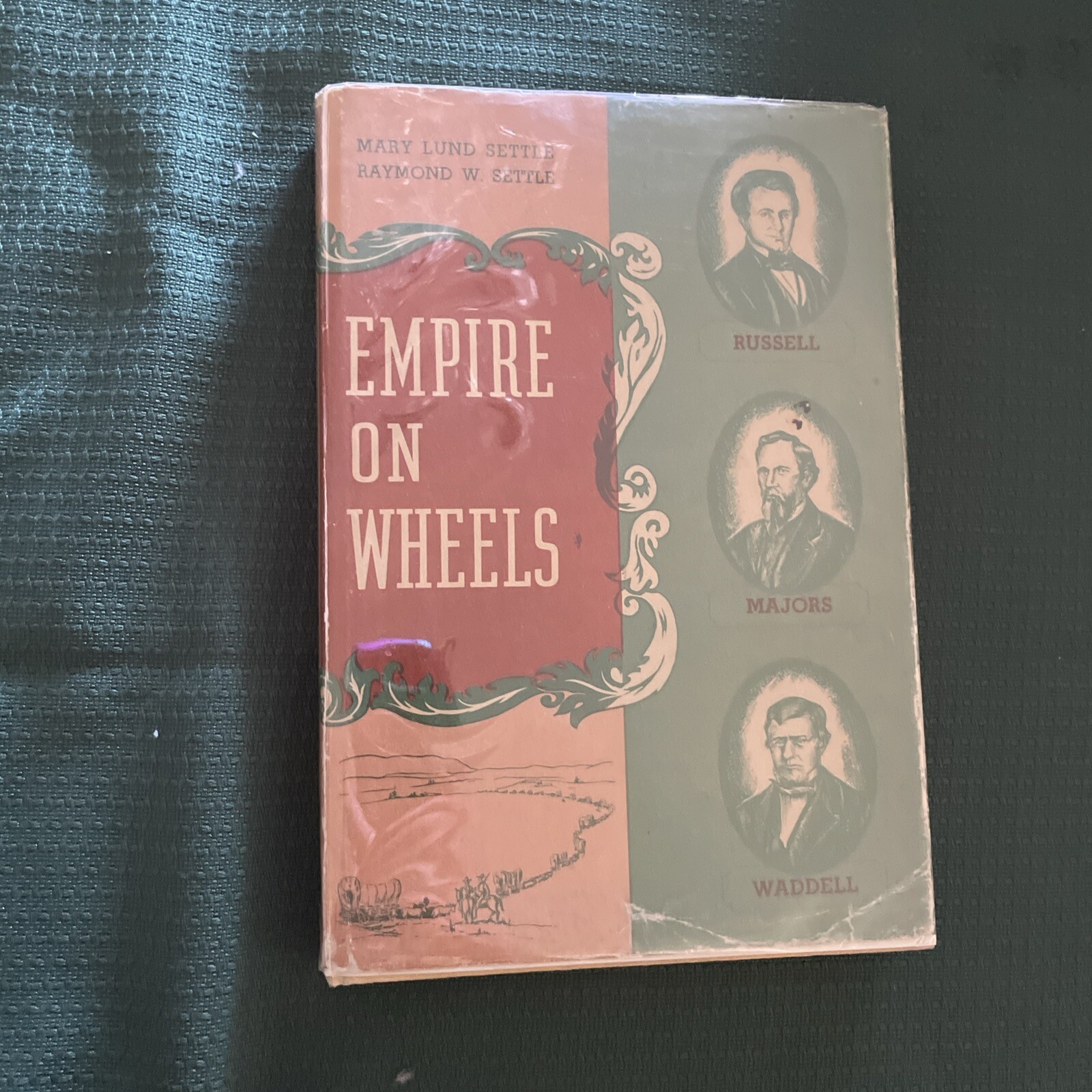 EMPIRE ON WHEELS Mary and Raymond Settle 1949 Hardcover w/dust Jacket Signed